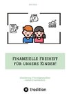 Finanzielle Freiheit für unsere Kinder!