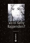 Wo ist Kathy Kappenstein?