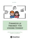 Finanzielle Freiheit für unsere Kinder!