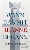 Wann das mit Jeanne begann