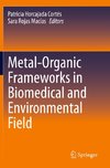 Metal-Organic Frameworks in Biomedical and Environmental Field