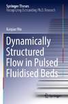 Dynamically Structured Flow in Pulsed Fluidised Beds