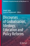 Discourses of Globalisation, Ideology, Education and Policy Reforms