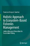 Holistic Approach to Ecosystem-Based Fisheries Management