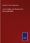 Letters of Major Jack Downing of the Downingville Militia