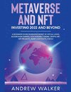 Metaverse and NFT Investing 2022 and Beyond