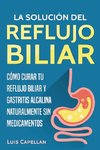 La Solución Del Reflujo Biliar