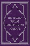 The 52-Week Sexual Empowerment Journal