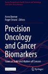 Precision Oncology and Cancer Biomarkers