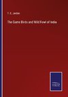 The Game Birds and Wild Fowl of India