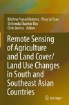 Remote Sensing of Agriculture and Land Cover/Land Use Changes in South and Southeast Asian Countries