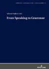 From Speaking to Grammar