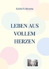 Leben aus vollem Herzen