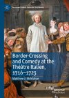 Border-Crossing and Comedy at the Théâtre Italien, 1716-1723