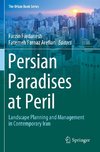 Persian Paradises at Peril