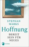 Hoffnung - bereit sein für Neues