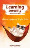 Learning serenity without stress