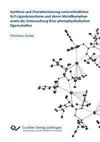 Synthese und Charakterisierung unterschiedlicher N,P-Ligandensysteme und deren Metallkomplexe sowie die Untersuchung ihrer photophysikalischen Eigenschaften