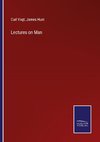 Lectures on Man