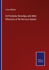 On Paralysis, Neuralgia, and other Affections of the Nervous System