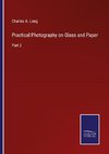 Practical Photography on Glass and Paper