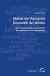 Mütter der Romantik  Romantik der Mütter