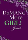 DaMANd More Girl Journal