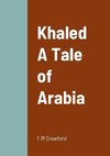 Khaled  A Tale of Arabia