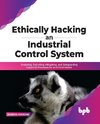 Ethically hacking an industrial control system