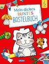 Mein dickes buntes Bastelbuch