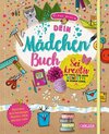 Dein Mädchenbuch: Sei kreativ