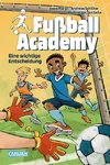 Fußball Academy 1 Eine wichtige Entscheidung