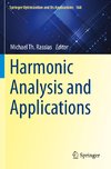 Harmonic Analysis and Applications