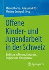 Offene Kinder- und Jugendarbeit in der Schweiz