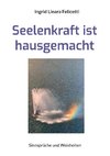 Seelenkraft ist hausgemacht