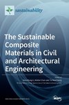 The Sustainable Composite Materials in Civil and Architectural Engineering