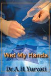 Wet My Hands