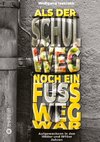 Als der Schulweg noch ein Fußweg war