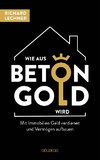 Wie aus Beton Gold wird