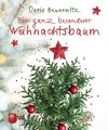 Ein ganz besonderer Weihnachtsbaum