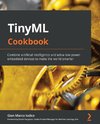 TinyML Cookbook