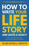 How to Write Your Life Story and Leave a Legacy