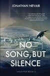 No Song, but Silence (Wind Tide Book 3)