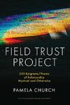 FIELD TRUST PROJECT