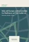 Italia ed Europa centro-orientale tra Medioevo ed Età moderna