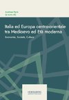 Italia ed Europa centro-orientale tra Medioevo ed Età moderna