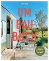 Frei Zeit Heim / Umbaubuch  Vom Wohnwagen zum Tiny House