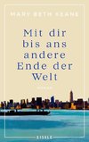 Mit dir bis ans andere Ende der Welt