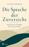 Die Sprache der Zuversicht