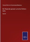 Der Diwan des grossen Lyrischen Dichters Hafis